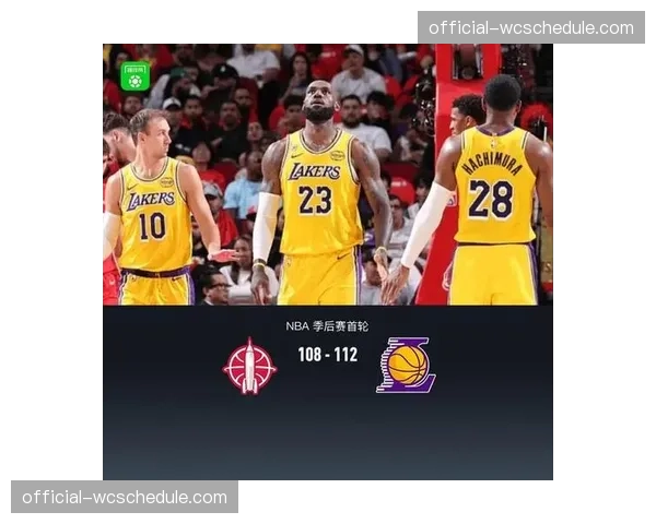 湖人112-108火箭总比分3-0领先，詹姆斯戴维斯合砍58分